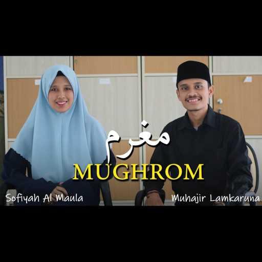 كلمات اغنية Muhajir Lamkaruna & Sofiyah Al Maula – Mughrom مكتوبة