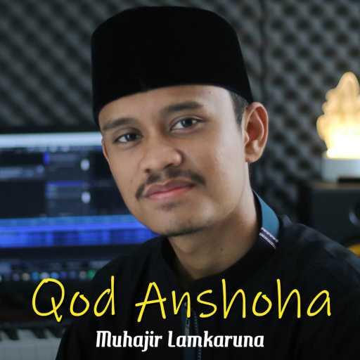 كلمات اغنية Muhajir Lamkaruna – Qod Anshoha مكتوبة