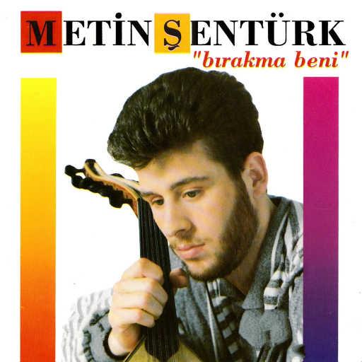 كلمات اغنية Metin Şentürk – Bırakma Beni مكتوبة