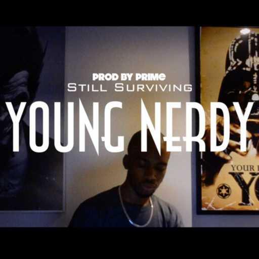 كلمات اغنية Young Nerdy – لا يزال على قيد الحياة مكتوبة