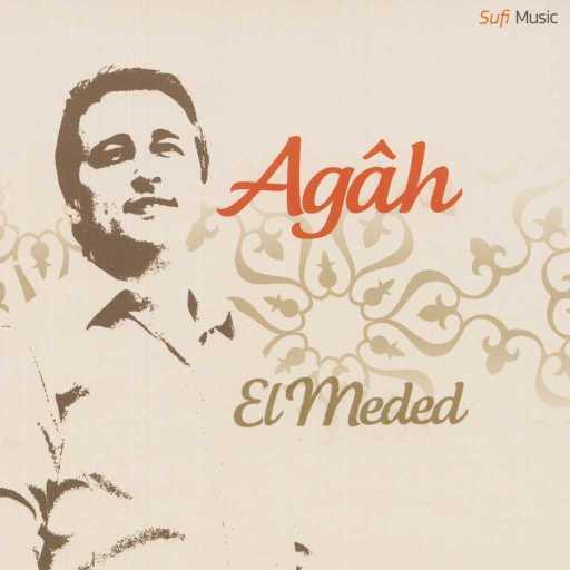 كلمات اغنية Agâh – El Meded مكتوبة