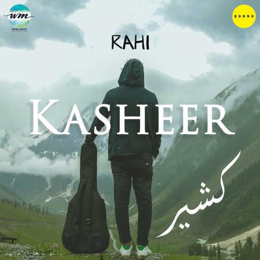 كلمات اغنية Rahi – Kasheer مكتوبة