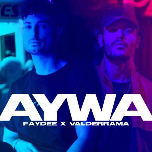 كلمات اغنية Faydee & Valderrama (COL) – Aywa مكتوبة