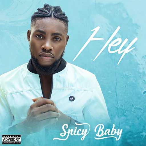 كلمات اغنية سبايسي بيبي – Hey مكتوبة