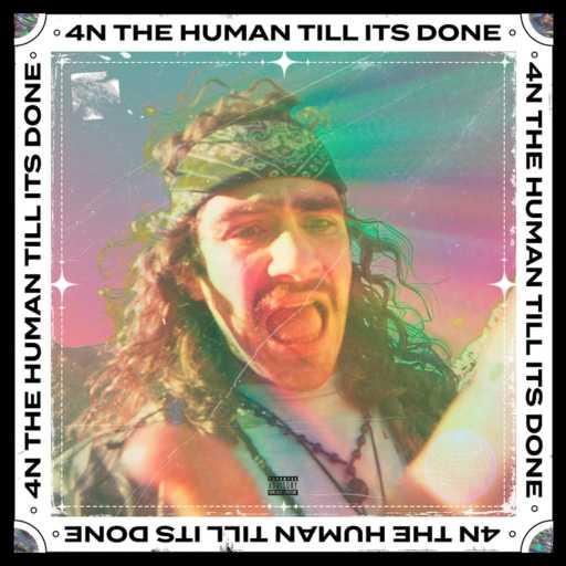 كلمات اغنية 4n the Human – Till It’s Done مكتوبة