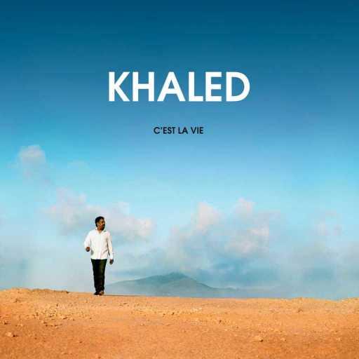 كلمات اغنية Khaled – Encore Une Fois مكتوبة