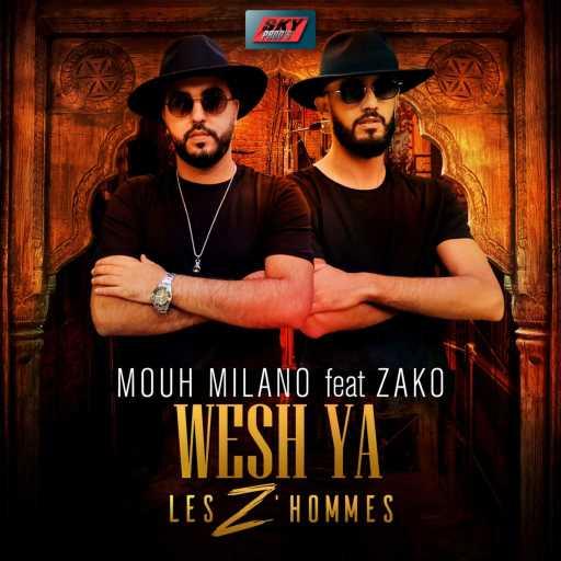 كلمات اغنية موح ميلانو – Wech ya les z’hommes (feat. Zako) مكتوبة