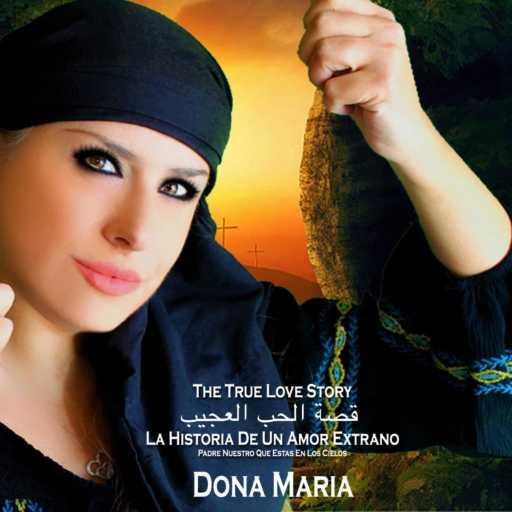 كلمات اغنية Dona Maria – قصة الحب العجيب مكتوبة